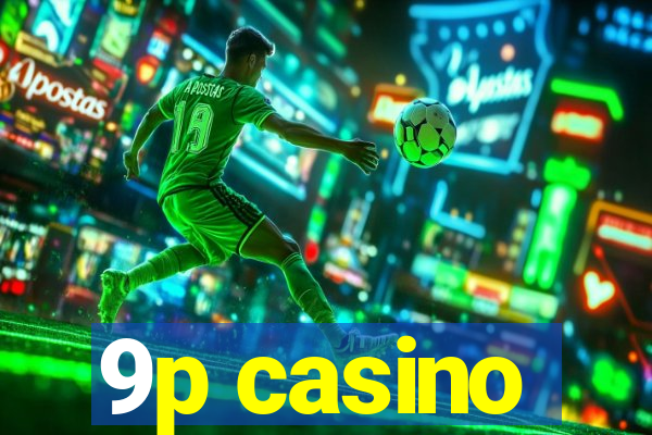 9p casino